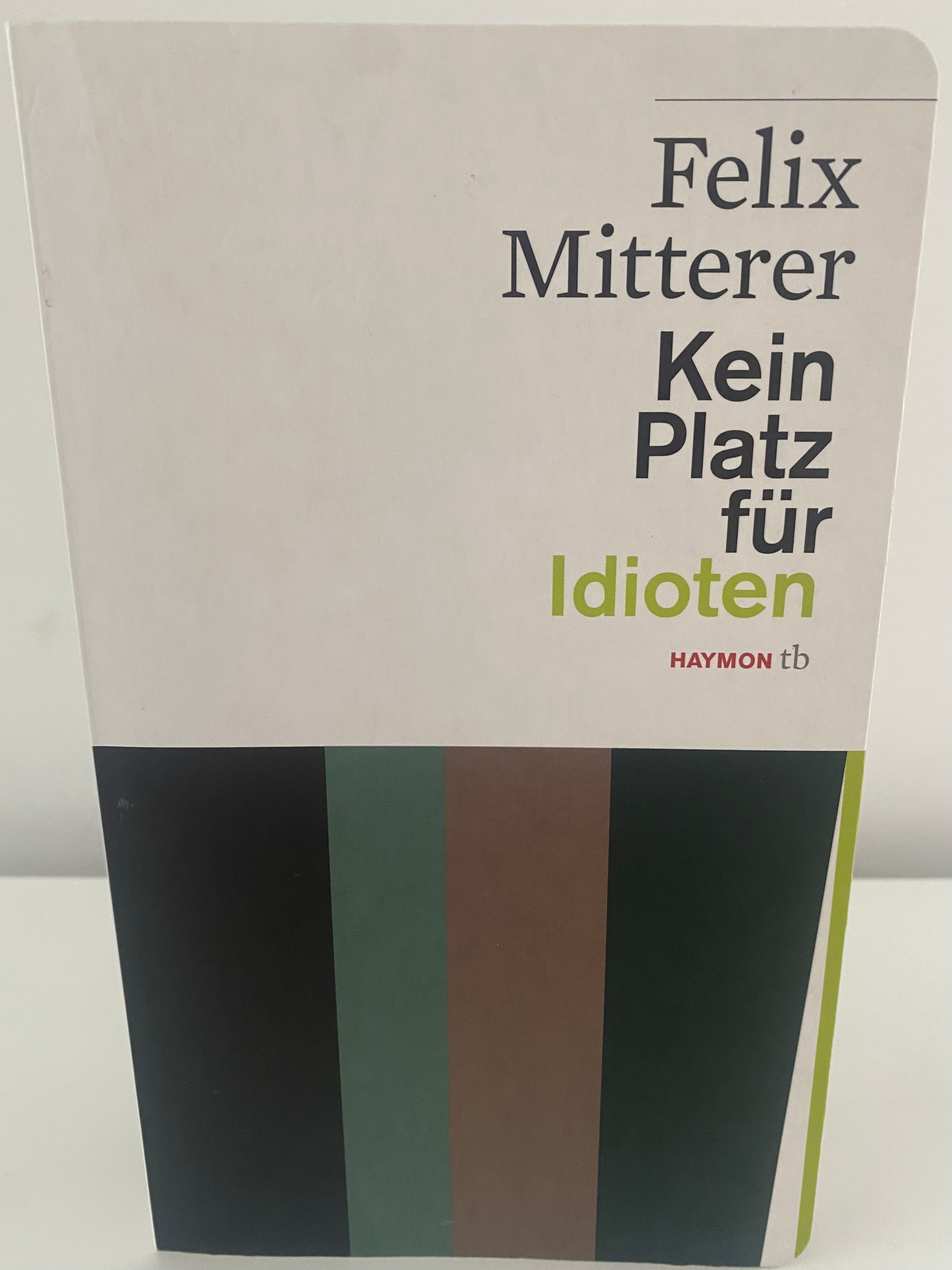 Kein Platz für Idioten - von Felix Mitterer - Drama - sehr gut